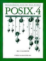 POSIX.4 Programmers Guide: Programming for the Real World 1565920740 Book Cover