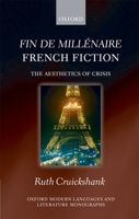 Fin de Mill�naire French Fiction: The Aesthetics of Crisis 0199571759 Book Cover