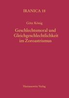 Geschlechtsmoral Und Gleichgeschlechtlichkeit Im Zoroastrismus 3447062282 Book Cover