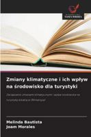 Zmiany klimatyczne i ich wplyw na srodowisko dla turystyki 6209020933 Book Cover