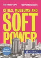 Cities, Museums and Soft Power 194196303X Book Cover