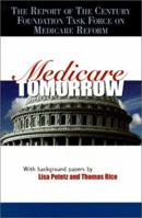 Medicare Tomorrow: The Report of the Century Foundation Task Force on Medicare Reform 0870784633 Book Cover