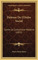 Da(c)Fense de L'Ordre Social Contre Le Carbonarisme Moderne 1146060009 Book Cover