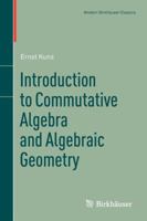 Introduction to Commutative Algebra and Algebraic Geometry 3764330651 Book Cover