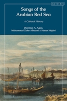 Songs of the Arabian Red Sea: A Cultural History 075565854X Book Cover