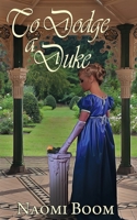 To Dodge a Duke 1509214682 Book Cover