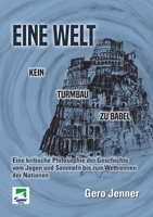 Eine Welt. Kein Turmbau zu Babel (German Edition) 3955380459 Book Cover