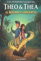 Las Tiempoaventuras de Theo & Thea: El Rugido de la Valentía (Spanish Edition) B0GPY3D9VS Book Cover
