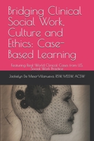 Bridging Clinical Social Work, Culture and Ethics: Case-Based Learning 6210236030 Book Cover