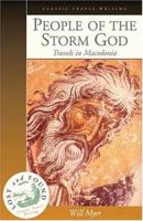 People Of The Storm God: Travels In Macedonia (Lost And Found Series) 1566565782 Book Cover