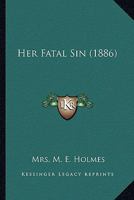 Her Fatal Sin 1022243934 Book Cover