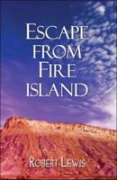 Escape from Fire Island 1606104705 Book Cover