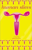 Human Slices 0738844470 Book Cover