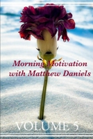 Morning Motivation with Matthew Daniels Volume Five B0C5BVCRFY Book Cover