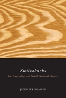 Switchbacks: Art, Ownership, and Nuxalk National Identity 0774812273 Book Cover