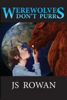 Werewolves Don't Purr 1483986829 Book Cover