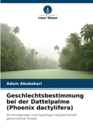Geschlechtsbestimmung bei der Dattelpalme (Phoenix dactylifera) (German Edition) 6207733487 Book Cover