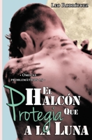 El halcón que protegía a la luna (Omegas problemáticos) (Spanish Edition) B088T4XM6H Book Cover