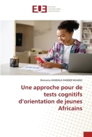 Une approche pour de tests cognitifs d'orientation de jeunes Africains (French Edition) 620671263X Book Cover