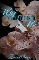 Why Did You Do This To Us (Fractured Hearts Series) B0FJ4ZVGYG Book Cover