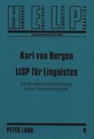 LISP für Linguisten: Ein Grundkurs zur Einführung in die Computerlinguistik (Hamburger Englische Linguistik Praktika) 3631448740 Book Cover