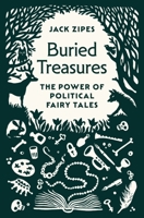 Buried Treasures: The Power of Political Fairy Tales 0691244731 Book Cover