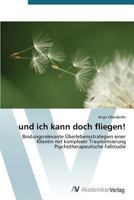 Und Ich Kann Doch Fliegen! 3639720946 Book Cover