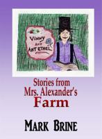 Vinny and Ant Ethel: Stories from Mrs. Alexander's Farm B0CN1Q1B8P Book Cover