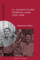 La "Jeunesse Ouvrière Chrétienne" suisse (1932-1948) (French Edition) 2940715165 Book Cover