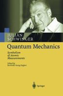 Quantum Mechanics: Symbolism of Atomic Measurements 3642074677 Book Cover