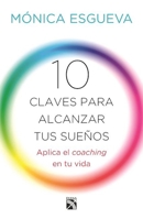10 claves para alcanzar tus sueños 6070733010 Book Cover