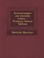 Erinnerungen aus meinem Leben. 1295675625 Book Cover
