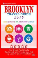 Brooklyn Travel Guide 2018: Shops, Restaurants, Arts, Entertainment and Nightlife in Brooklyn, New York (City Travel Guide 2018) 1544967209 Book Cover