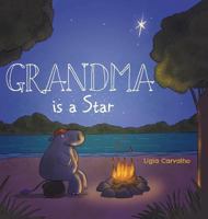 Grandma Is a Star 1525532936 Book Cover