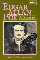 Edgar Allan Poe: A Mystery (Impact Biography) 0531130126 Book Cover