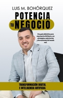 Potencia tu negocio con transformación digital e inteligencia artificial: La guía práctica para empresarios que quieren crecer con tecnología, propósito y estrategia (Spanish Edition) B0FGHJ1PF2 Book Cover