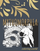 Mythomorphia Coloring World: An Extreme Coloring Search Challenge - Adventures Coloring Book B093RPTF9B Book Cover