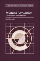 Political Networks: The Structural Perspective (Structural Analysis in the Social Sciences) 052147762X Book Cover