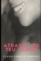 Através do teu olhar B08LTBYBXT Book Cover