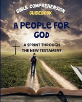 A People for God: A Sprint Through the New Testament (Bible Comprehension) 1966448031 Book Cover