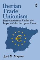 Iberian Trade Unionism 1138510734 Book Cover