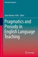 Pragmatics and Prosody in English Language Teaching 9400798326 Book Cover