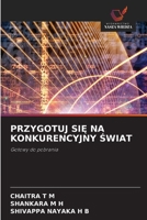 Przygotuj SiE Na Konkurencyjny Swiat (Polish Edition) 6209940226 Book Cover