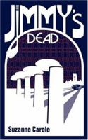 Jimmy's Dead 1587368757 Book Cover