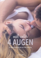 Mal unter 4 Augen: Ein offenes Gespräch über das süße Thema Sex (German Edition) 3752607122 Book Cover