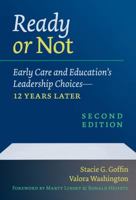 Ready or Not: Early Care and Education's Leadership Choices--12 Years Later 0807761869 Book Cover