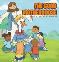 The Good Mother Goose 1644586258 Book Cover