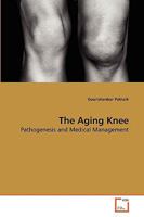 The Aging Knee: Pathogenesis and Medical Management 3639268695 Book Cover