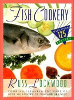 Fish Cookery/Cooking, Cleaning, and Care of over 100 Species of Fish and Seafood 1558212469 Book Cover