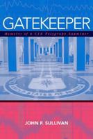 Gatekeeper: Memoirs of a CIA Polygraph Examiner 159797045X Book Cover